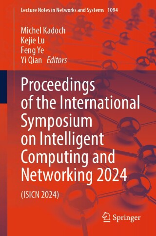 Imagen de portada: Proceedings of the International Symposium on Intelligent Computing and Networking 2024 9783031674464