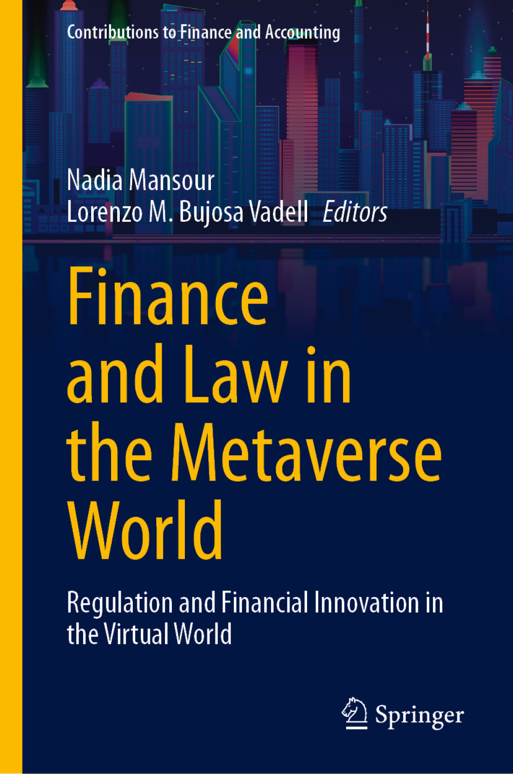 Finance and Law in the Metaverse World Regulation and Financial Innovation in the Virtual World