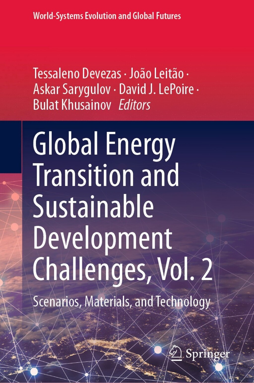 Global Energy Transition and Sustainable Development Challenges, Vol. 2 Scenarios, Materials, and Technology