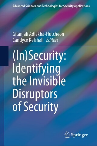 Imagen de portada: (In)Security: Identifying the Invisible Disruptors of Security 9783031676079