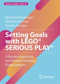 Imagen de portada: Setting Goals with LEGO® SERIOUS PLAY® 9783031678561