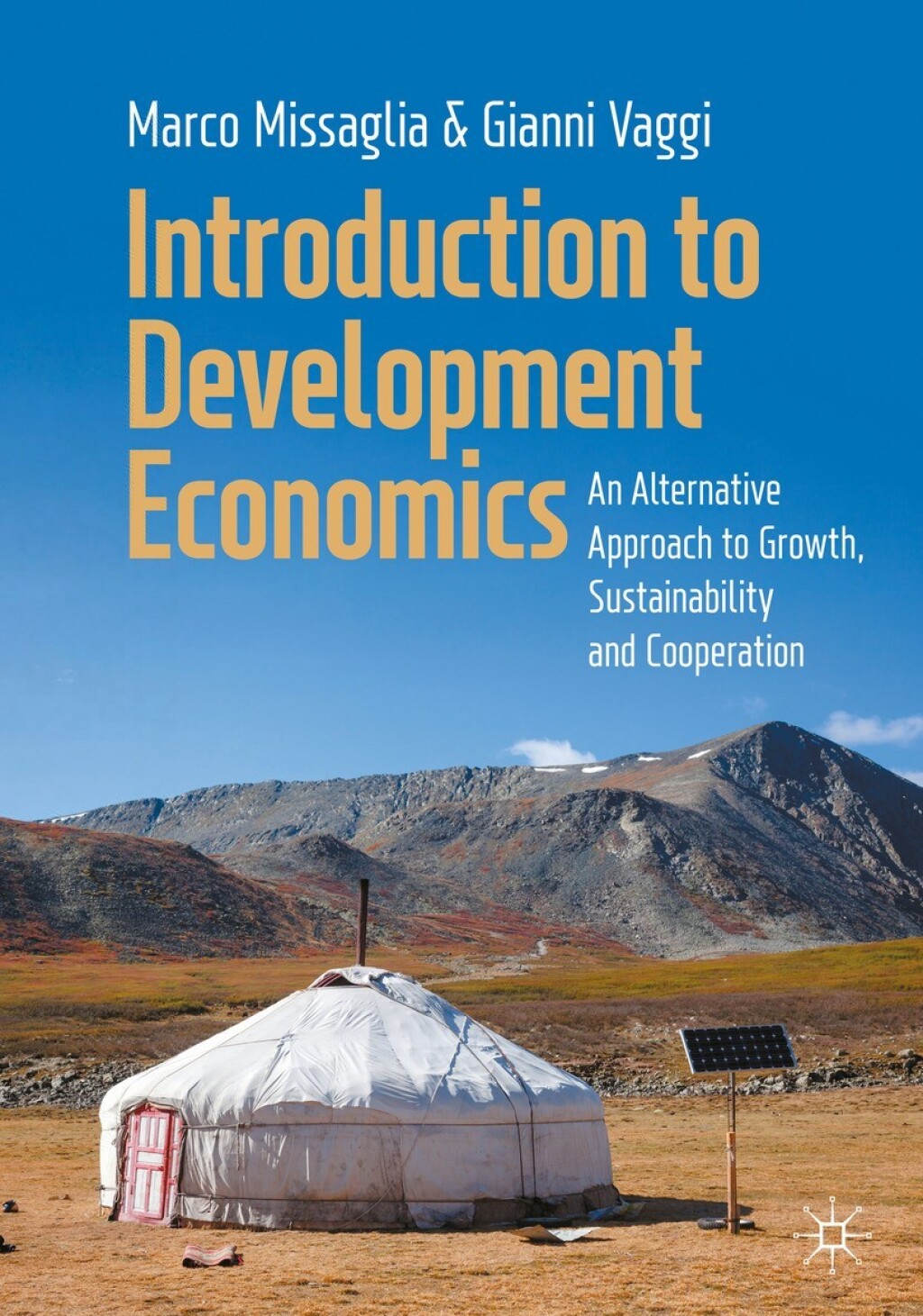Introduction to Development Economics An Alternative Approach to Growth, Sustainability and Cooperation