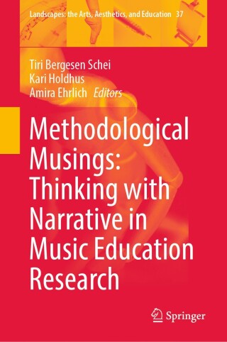 Cover image: Methodological Musings: Thinking with Narrative in Music Education Research 9783031679643