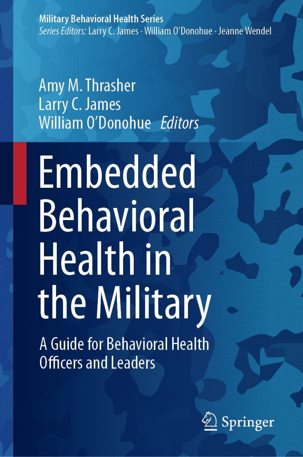 Embedded Behavioral Health in the Military A Guide for Behavioral Health Officers and Leaders