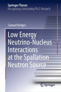 Omslagafbeelding: Low Energy Neutrino-Nucleus Interactions at the Spallation Neutron Source 9783031681097