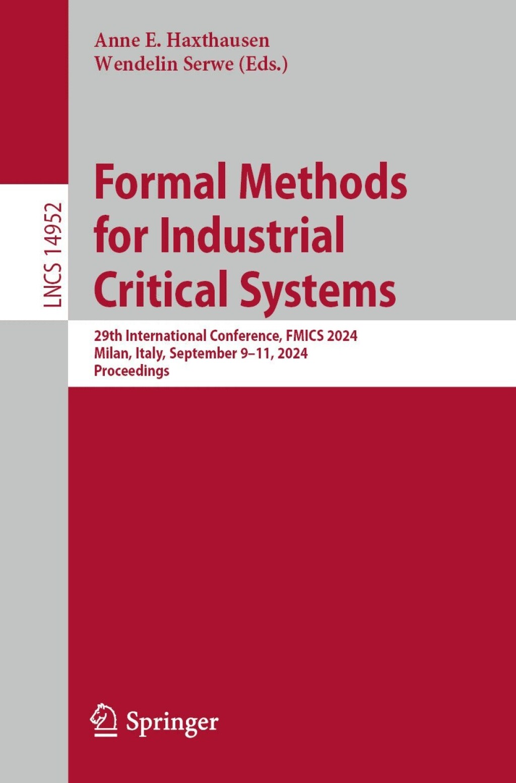 Formal Methods for Industrial Critical Systems 29th International Conference, FMICS 2024, Milan, Italy, September 9–11, 2024, Proceedings