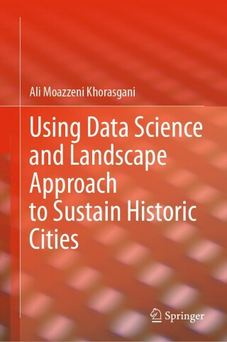 Titelbild: Using Data Science and Landscape Approach to Sustain Historic Cities 9783031681608