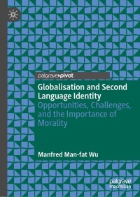 表紙画像: Globalisation and Second Language Identity 9783031682476