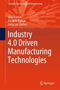 Cover image: Industry 4.0 Driven Manufacturing Technologies 9783031682704