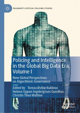 Cover image: Policing and Intelligence in the Global Big Data Era, Volume I 9783031683251