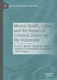 Imagen de portada: Mental Health, Crime and the Impact of Criminal Justice on the Vulnerable 9783031683336