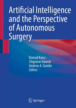 Imagen de portada: Artificial Intelligence and the Perspective of Autonomous Surgery 9783031685736