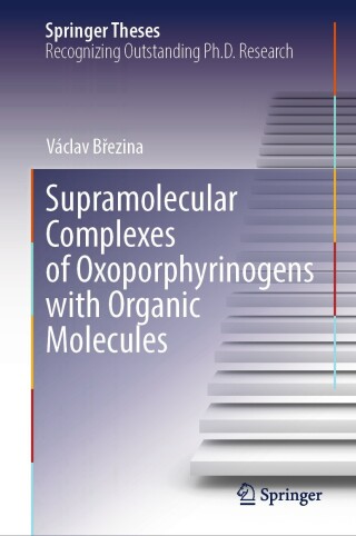 Cover image: Supramolecular Complexes of Oxoporphyrinogens with Organic Molecules 9783031686450