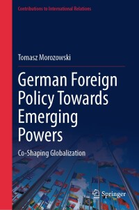 表紙画像: German Foreign Policy Towards Emerging Powers 9783031687921