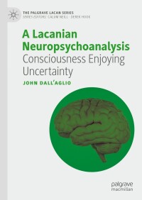 Immagine di copertina: A Lacanian Neuropsychoanalysis 9783031688300