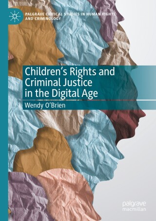 Cover image: Children’s Rights and Criminal Justice in the Digital Age 9783031689291