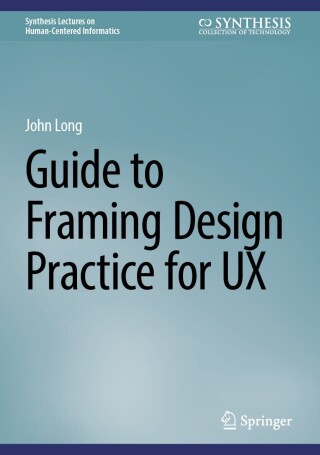 Cover image: Guide to Framing Design Practice for UX 9783031689802