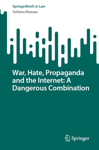 Imagen de portada: War, Hate, Propaganda and the Internet: A Dangerous Combination 9783031690075