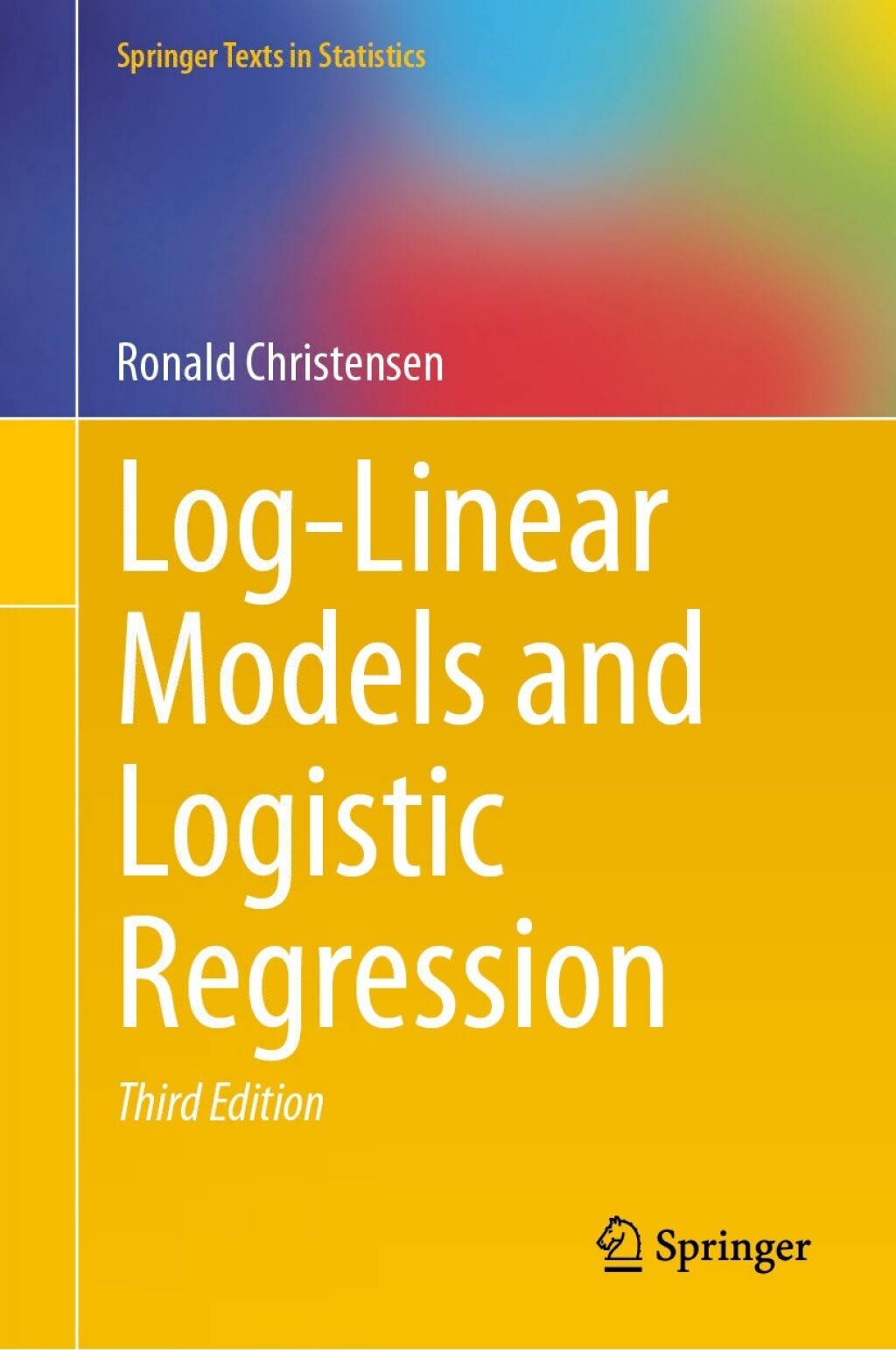 Log-Linear Models and Logistic Regression 3rd Edition