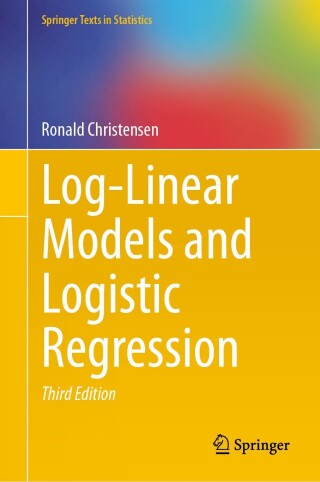 Cover image: Log-Linear Models and Logistic Regression 3rd edition 9783031690372