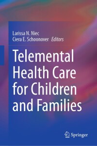 表紙画像: Telemental Health Care for Children and Families 9783031692635