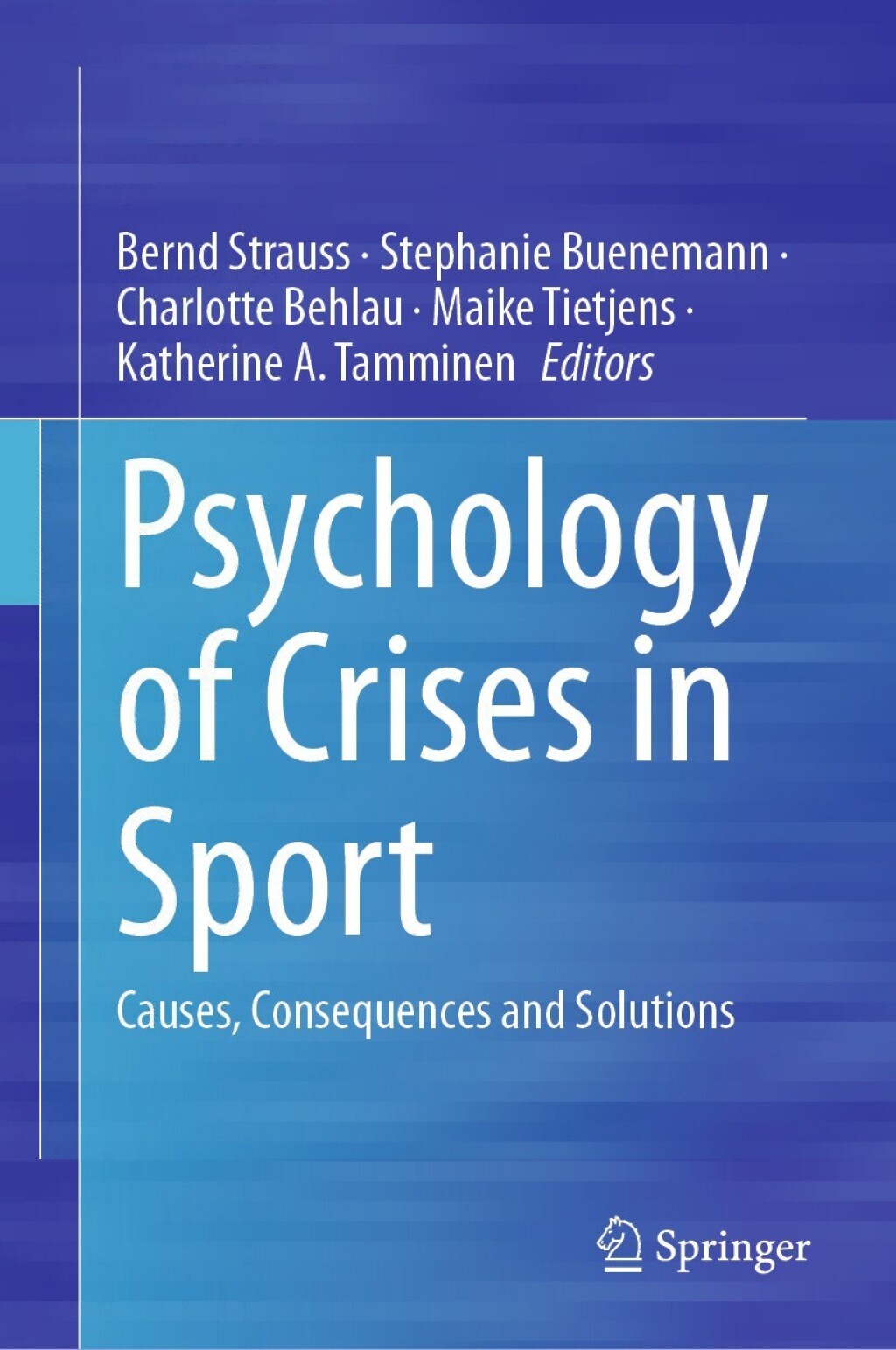 Psychology of Crises in Sport Causes, Consequences and Solutions