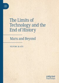 Immagine di copertina: The Limits of Technology and the End of History 9783031695445