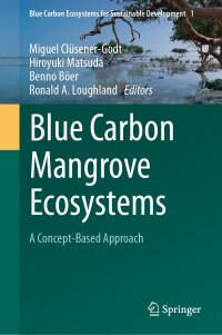 Cover image: Blue Carbon Mangrove Ecosystems 9783031695520