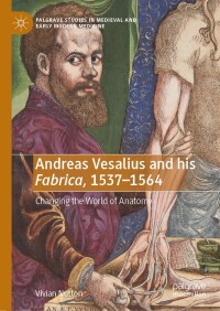 Titelbild: Andreas Vesalius and his Fabrica, 1537-1564 9783031695643