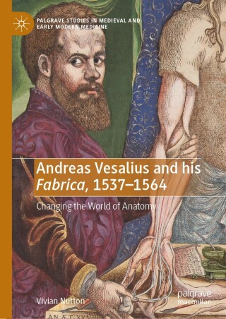 Cover image: Andreas Vesalius and his Fabrica, 1537-1564 9783031695643