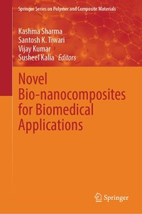 Cover image: Novel Bio-nanocomposites for Biomedical Applications 9783031696534