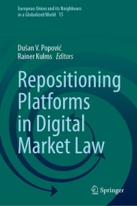 Cover image: Repositioning Platforms in Digital Market Law 9783031696770