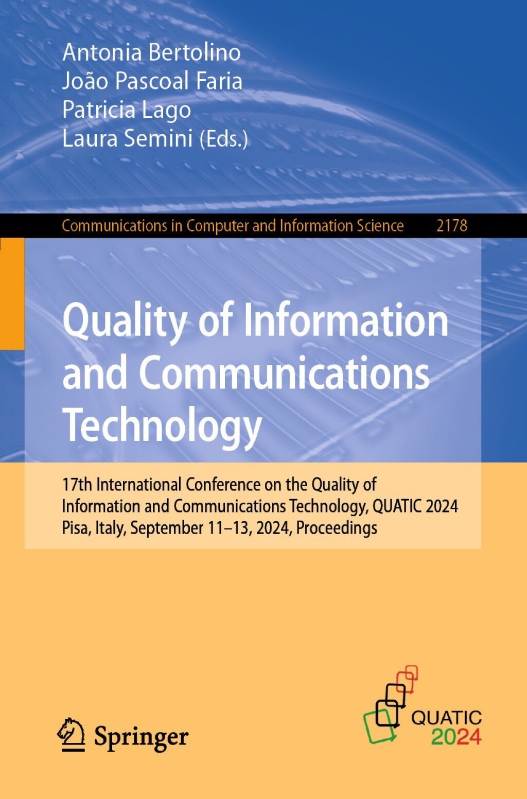 Quality of Information and Communications Technology 17th International Conference on the Quality of Information and Communications Technology, QUATIC 2024, Pisa, Italy, September 11–13, 2024, Proceedings