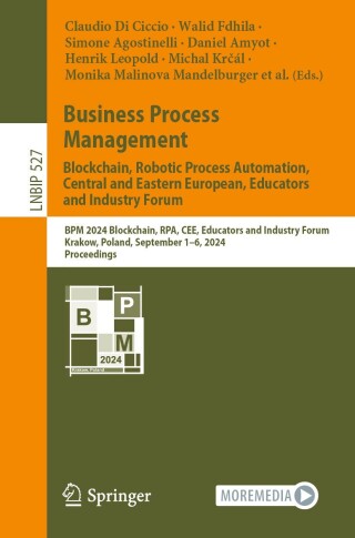 Cover image: Business Process Management: Blockchain, Robotic Process Automation, Central and Eastern European, Educators and Industry Forum 9783031704444