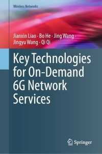 Cover image: Key Technologies for On-Demand 6G Network Services 9783031706059