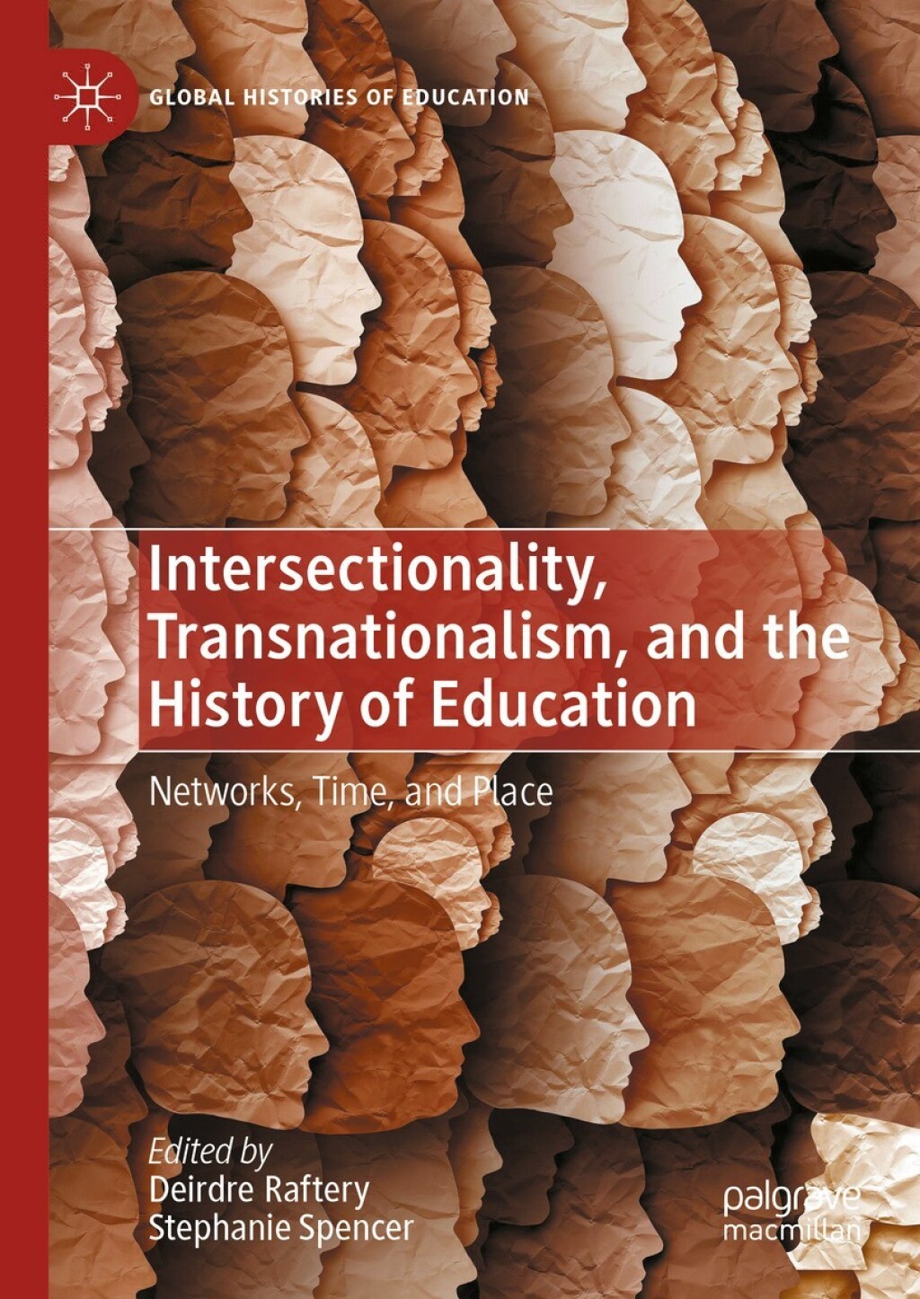 Intersectionality, Transnationalism, and the History of Education Networks, Time, and Place