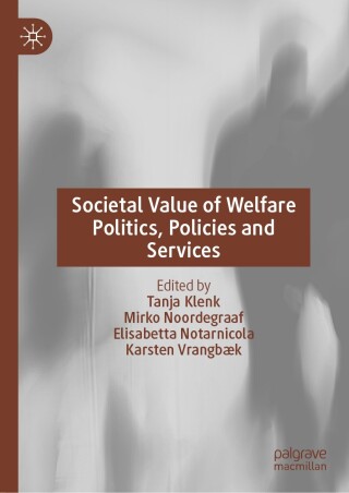 Cover image: Societal Value of Welfare Politics, Policies and Services 9783031709685