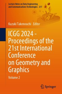 Omslagafbeelding: ICGG 2024 - Proceedings of the 21st International Conference on Geometry and Graphics 9783031710070