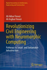 Imagen de portada: Revolutionizing Civil Engineering with Neuromorphic Computing 9783031710964