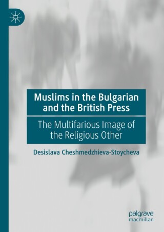Imagen de portada: Muslims in the Bulgarian and the British Press 9783031711039