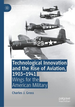 Cover image: Technological Innovation and the Rise of Aviation, 1903-1941 9783031711077