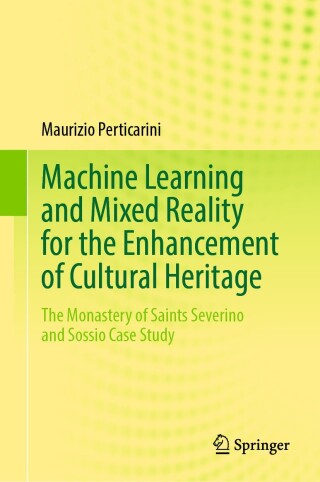 Cover image: Machine Learning and Mixed Reality for the Enhancement of Cultural Heritage 9783031712869