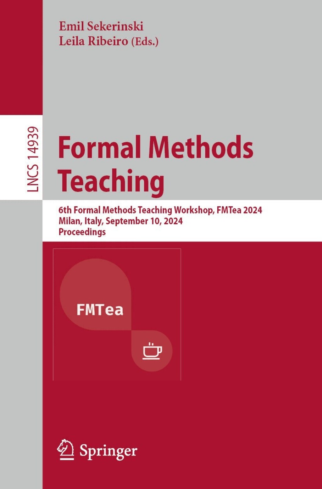 Formal Methods Teaching 6th Formal Methods Teaching Workshop, FMTea 2024, Milan, Italy, September 10, 2024, Proceedings