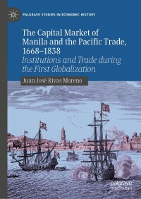 Cover image: The Capital Market of Manila and the Pacific Trade, 1668-1838 9783031718090