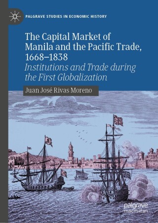 Imagen de portada: The Capital Market of Manila and the Pacific Trade, 1668-1838 9783031718090