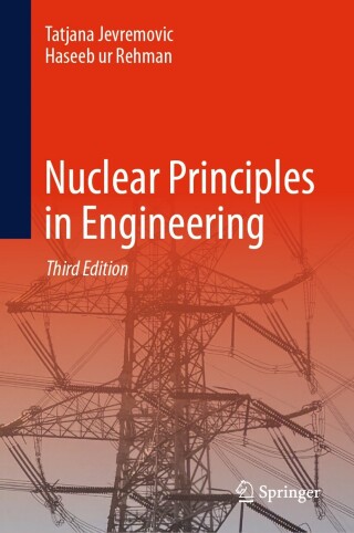 Cover image: Nuclear Principles in Engineering 3rd edition 9783031719417