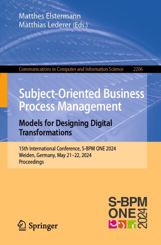 Imagen de portada: Subject-Oriented Business Process Management. Models for Designing Digital Transformations 9783031720406
