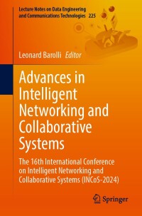 Cover image: Advances in Intelligent Networking and Collaborative Systems 9783031723216