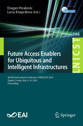 Cover image: Future Access Enablers for Ubiquitous and Intelligent Infrastructures 9783031723926