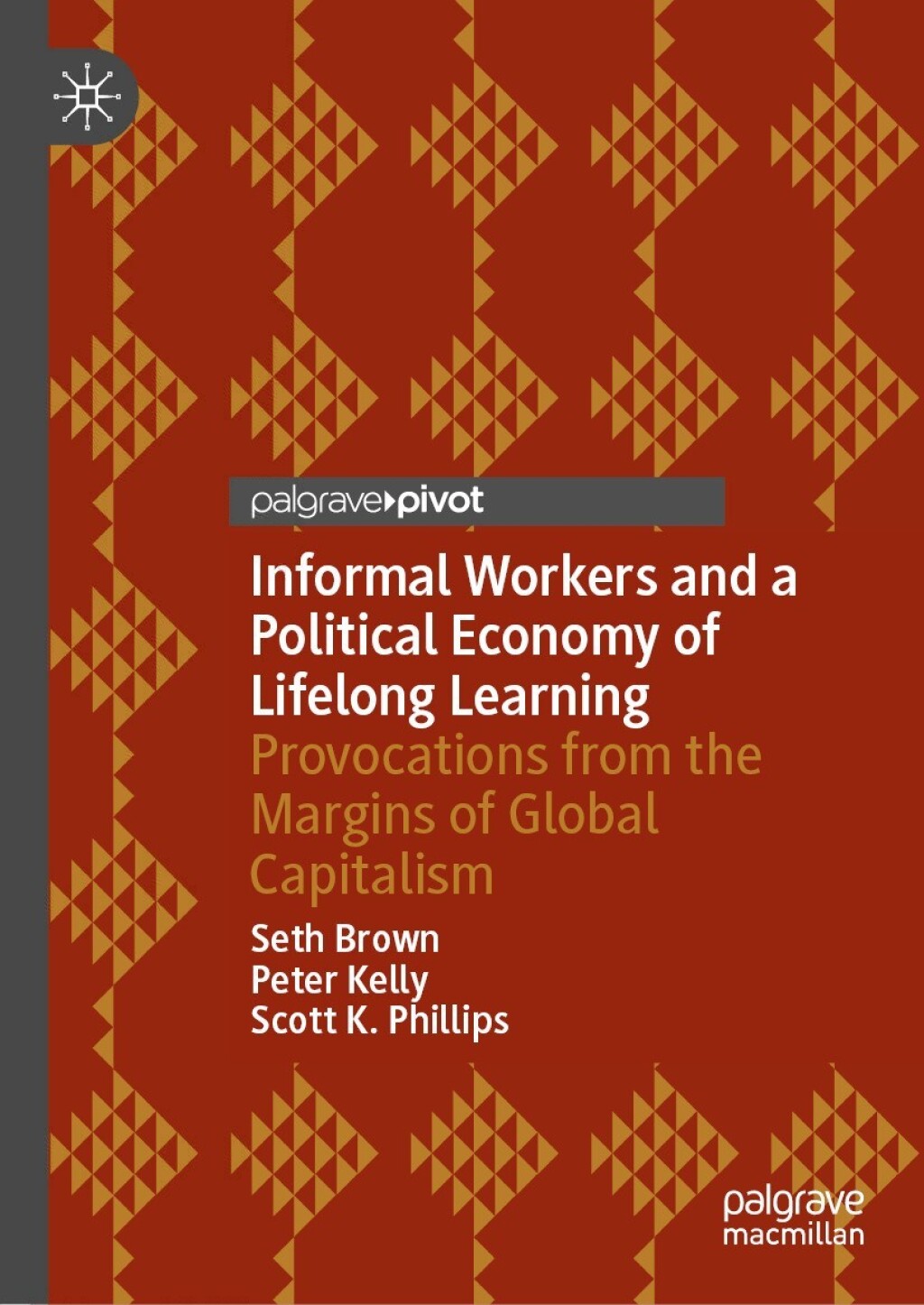 Informal Workers and a Political Economy of Lifelong Learning Provocations from the Margins of Global Capitalism